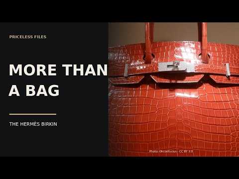 Why a Birkin Bag Is More Than Just a Bag