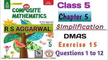 Class5|New Composite Mathematics|Chapter 5 Simplification|DMAS|Ex-15|Questions 1 to 12|R S AGGARWAL|