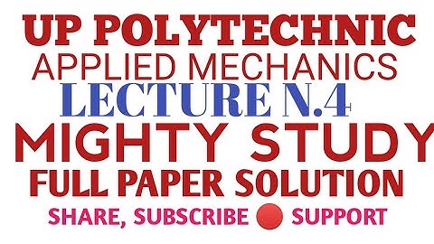 APPLIED MECHANICS | LECTURE N.4 | FULL PAPER SOLUTION SERIES FOR SECOND SEMESTER | UP POLYTECHNIC