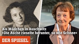 Als Mädchen in Auschwitz: »Die Asche rieselte herunter, so wie Schnee« | DER SPIEGEL