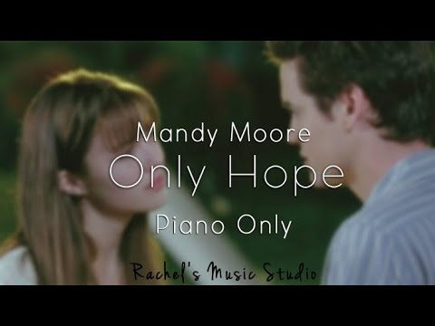 [PIANO] Only Hope - Mandy Moore (from "A Walk to Remember") - YouTube