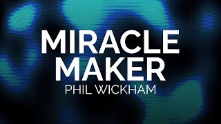 Download Lagu Phil Wickham - Miracle Maker (Lyric Video) MP3 Download Lagu Phil Wickham - Miracle Maker (Lyric Video) MP3