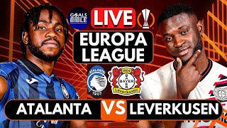 🔴ATALANTA vs BAYER LEVERKUSEN LIVE | EUROPA LEAGUE FINAL | 🚨 INVINCIBLE XABI ALONSO?