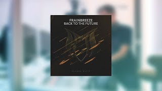 Frainbreeze - Back To The Future (#ASOT816)