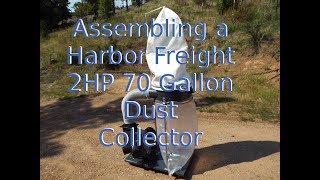 Assembling a Harbor Freight 2HP Dust Collector