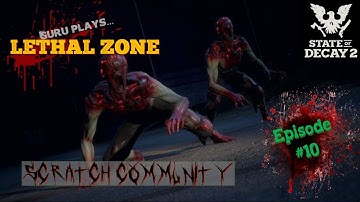 State of Decay 2 Lethal Zone [Ep10]  - Glory