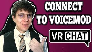 How To Connect Voicemod To VRChat
