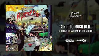 Statik Selektah ft. Conway, Ab-Soul, & Bun B "Ain't Too Much To It"