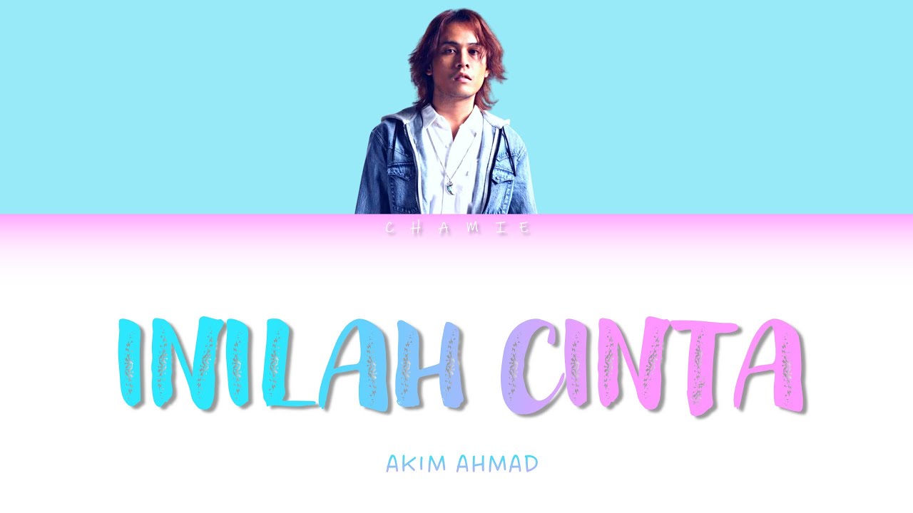 Inilah Cinta - Akim AF7 (Lyrics)