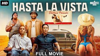 HASTA LA VISTA - Full Hollywood Comedy Drama Movie | English Movie | Grant Rosenmeyer | Free Movie