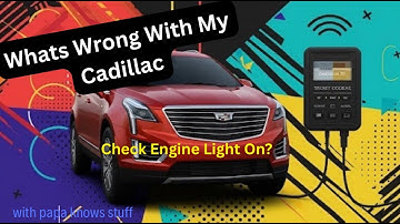Cadillac XT5 Diagnostic Codes Step-by-Step Guide with Papa Knows Stuff