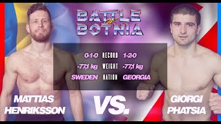 Battle of Botnia 7 - LÅ. Giorgi Phatsia vs Mattias 'Farm Boy' Henriksson Full fight