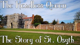 A Headless Queen - The Story of St. Osyth