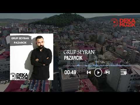 Grup Seyran - Pazarcık (DEKA MÜZİK)