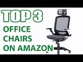 Top 3 Best Office Chairs 2025 on Amazon That Will Change Your Work Life!