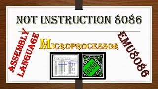 NOT Instruction of 8086 microprocessor in assembly language || EMU8086 example for not instruction
