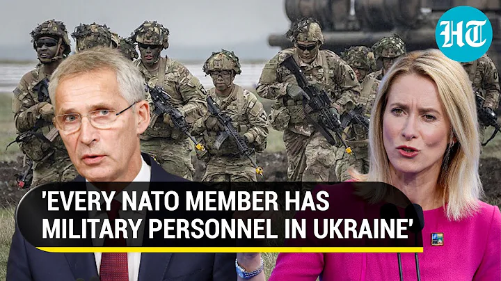 NATO 'Exposed' By Its Own Member; Estonia Says 'All Bloc Nations Have Military Personnel In Ukraine' - DayDayNews