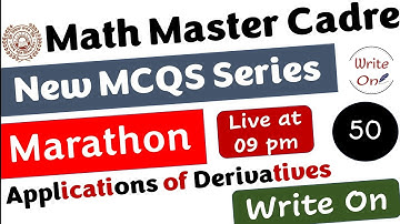 Math Master Cadre|Applications of Derivatives|Most Important MCQs |Ch-6|New Classes|Deeply Explained