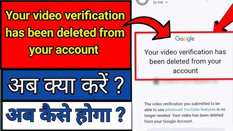 Your video verification has been deleted from your account 