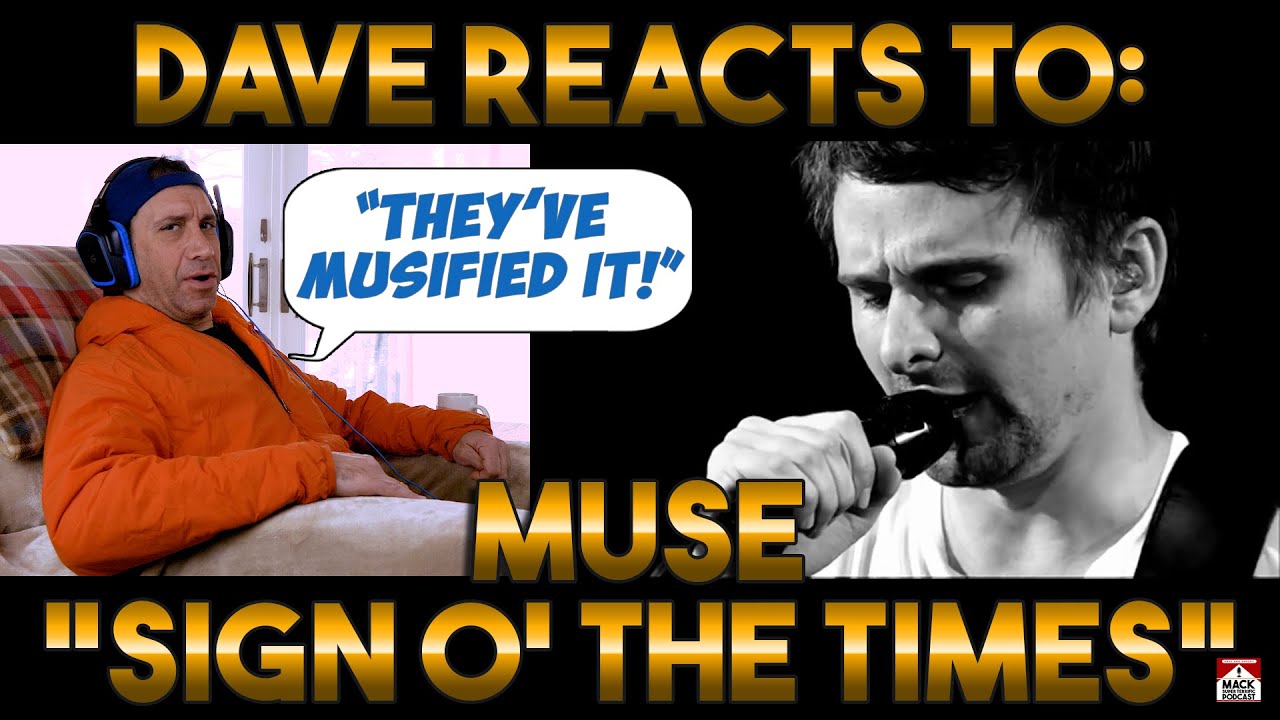 Dave's Reaction: Muse — Sign O' The Times