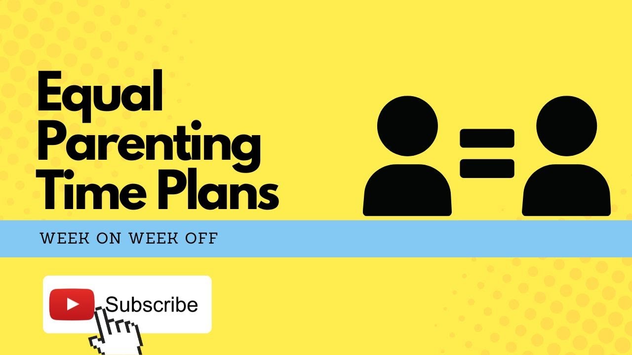 Parenting Time Plan Week on week off YouTube