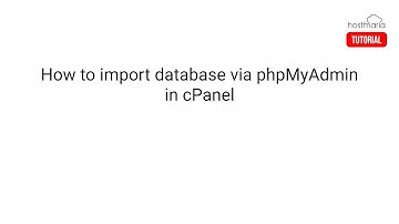 How to import database via phpMyAdmin in cPanel - HostMaria Tutorial