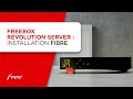 Freebox revolution  installation du botier server en fibre