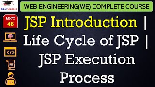 L46: JSP Introduction | Life Cycle of JSP | JSP Execution Process | Web Technology Lectures Hindi