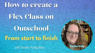Famous How to create a Flex Class on Outschool From Start to finish. Wealth