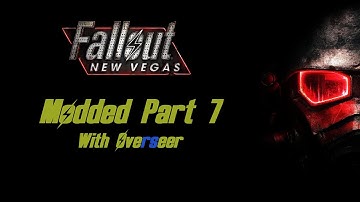 Fallout New Vegas Modded Part 7