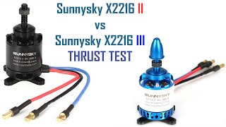 Sunnysky X2216 II vs X2216 III only thrust test