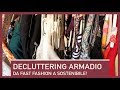 DECLUTTERING ARMADIO: Da fast fashion a sostenibile