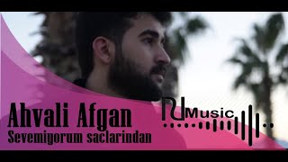 Ahvali Efgan  - Sevemiyorum Saçlarından Resimi