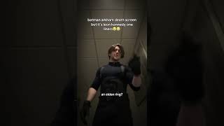 Leon Kennedy One-Liners but Batman Arkham Death Screen... #re9