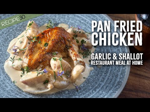 Restaurant at Home - Chicken in Garlic  Shallot Cream Sauce