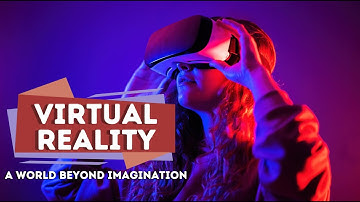 Virtual Reality | Sciverse Fact