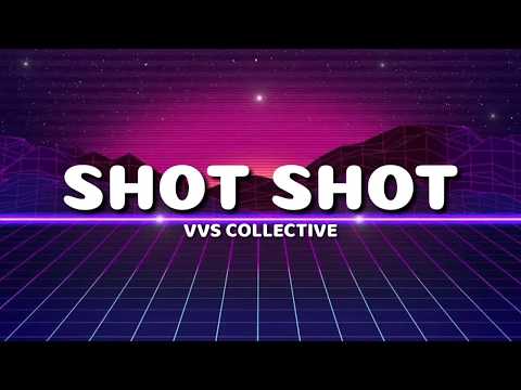 VVS COLLECTIVE - Shot Shot (Lyrics Video)