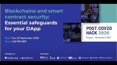PCH 2020: Blockchains and smart contract security - Essential safeguards for your dApp