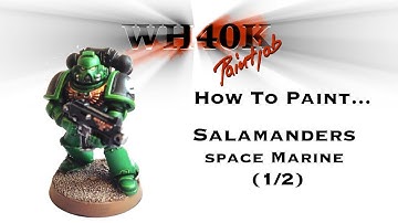 How to paint a Salamanders Space Marines - PART 1/2  - WH40K Paint Job