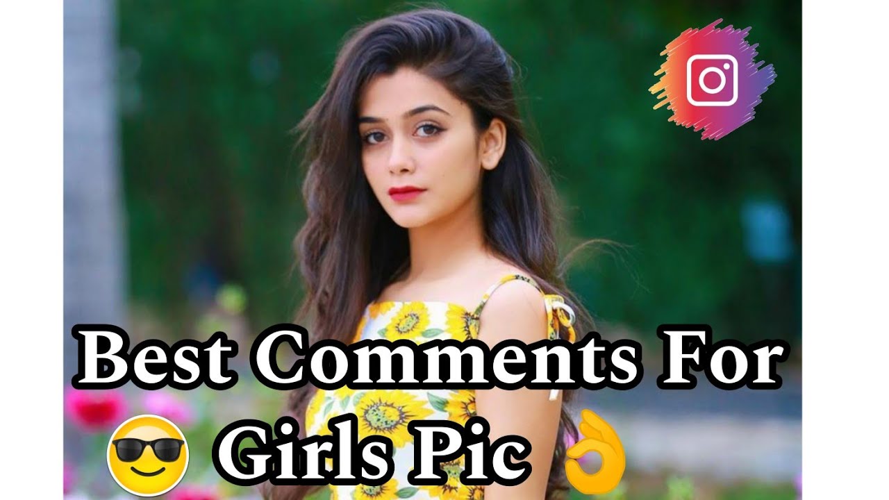 Best Comments For Girls Pic Best Comments For Girls Pic On Instagram Best Comments For Girls Pic Best Comments For Girls Pic On Instagram