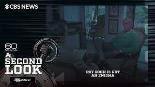 Roy Cohn is Not an Enigma | A Second Look Podcast