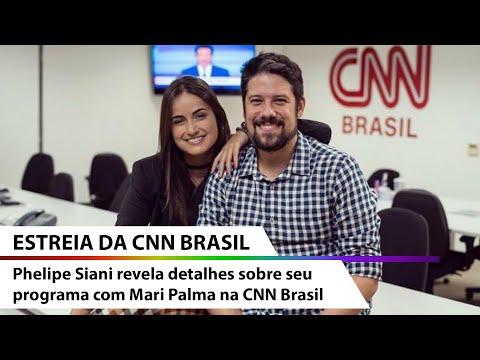 Phelipe Siani revela detalhes sobre seu programa com Mari Palma na CNN Brasil