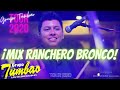 GRUPO TUMBAO "LOS INCOMPARABLES" TOUR 2020 / MIX RANCHERO BRONCO