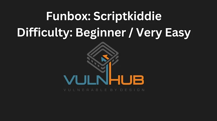 Funbox: Scriptkiddie Vulnhub CTF Walkthrough | Full Capture The Flag Guide