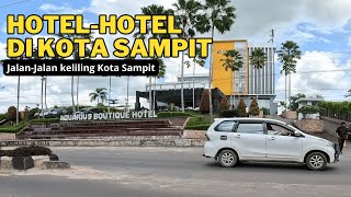 Hotel Hotel di Kota Sampit | JalanJalan Keliling Kota | Motovlog Sampit