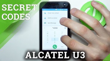 How to Use Secret Codes on ALCATEL U3 – Open Hidden Modes