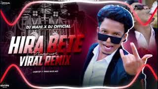 NAGPURI REMIX - HIRA BETE NAGPURI DJ REMIX - DUBSTEP X TRIBLE BASS MIX - DJ official 07