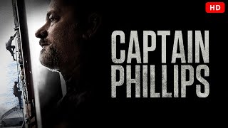 Captain Phillips (2013) | Tom Hanks, Barkhad Abdi, Catherine Keener | fact