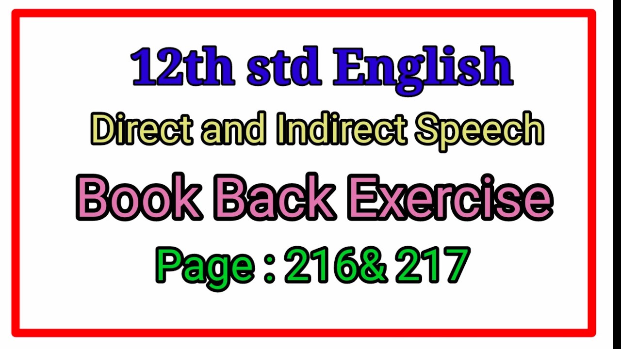 Direct to indirect speech/ 12th std english / pg 216 & 217/ book back exercise / explained in Tamil