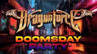 Dragonforce - Doomsday Party (Alternate Take)